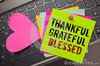 Text sign showing Thankful Grateful Blessed. Conceptual photo Appreciation gratitude good mood attitude Bright colorful written pa Stock Photo