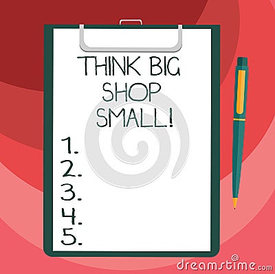 Text sign showing Think Big Shop Small. Conceptual photo Do not purchase too analysisy things to save for your goals Stock Photo