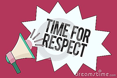 Text sign showing Time For Respect. Conceptual photo when you asking everyone to watch their altitude with you Stock Photo