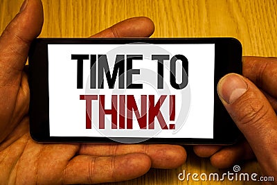 Text sign showing Time To Think Motivational Call. Conceptual photo Thinking Planning Ideas Answering Questions Two hands holding Stock Photo