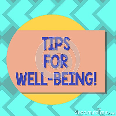 Text sign showing Tips For Well Being. Conceptual photo advices to state of being comfortable healthy or happy Blank Rectangular Stock Photo