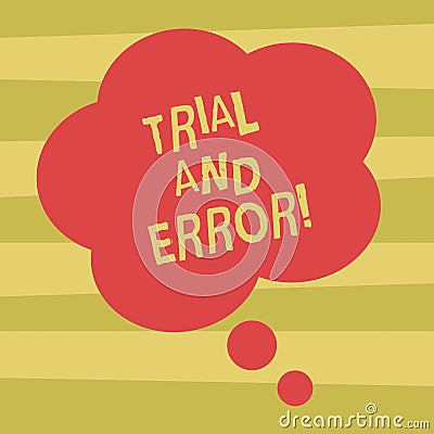 Text sign showing Trial And Error. Conceptual photo Lear something by trying to do it and making mistakes Blank Color Stock Photo
