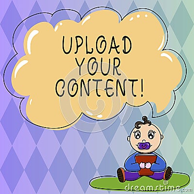 Text sign showing Upload Your Content. Conceptual photo transmission file from one computer system to internet Baby Stock Photo
