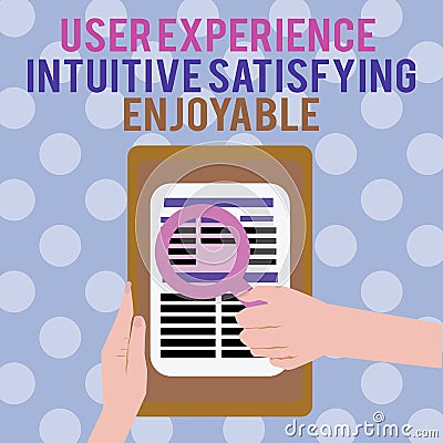 Text sign showing User Experience Intuitive Satisfying Enjoyable. Conceptual photo Customer feedback checklist Stock Photo