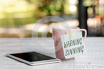 Text sign showing Warning Sinning. Word Written on stop the action which is believed to break the laws Calming And Stock Photo