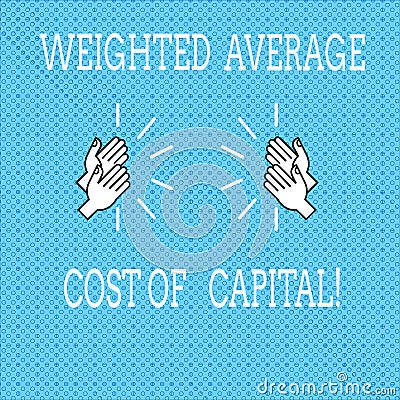 Text sign showing Weighted Average Cost Of Capital. Conceptual photo Wacc financial business indicators Drawing of Hu Stock Photo