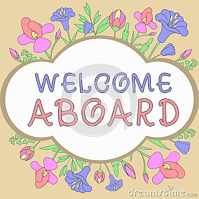 Sign displaying Welcome AboardExpression of greetings to a person whose arrived is desired. Word for Expression of Stock Photo