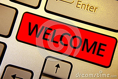 Text sign showing Welcome. Conceptual photo Warm salutation acknowledgement for someone amiable loved thanked Keyboard brown keys Stock Photo