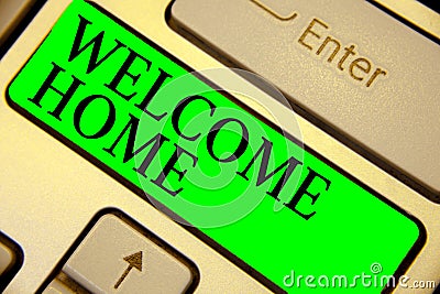 Text sign showing Welcome Home. Conceptual photo Expression Greetings New Owners Domicile Doormat Entry Keyboard green key Intenti Stock Photo