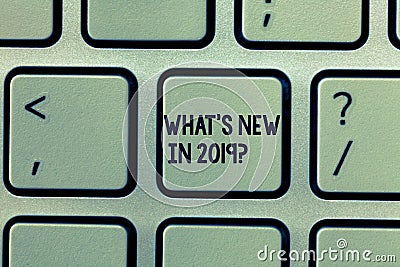 Text sign showing What s is New In 2019 question. Conceptual photo Expectation and Surprises for the coming Year Stock Photo