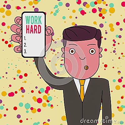 Text sign showing Work Hard. Conceptual photo Laboring that puts effort into doing and completing tasks Man Holding Stock Photo