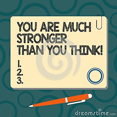 Text sign showing You Are Much Stronger Than You Think. Conceptual photo Motivation believe in yourself Blank Square Stock Photo