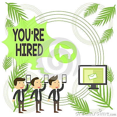 Text sign showing You Re Hired. Conceptual photo New Job Employed Newbie Enlisted Accepted Recruited SMS Email Marketing Stock Photo