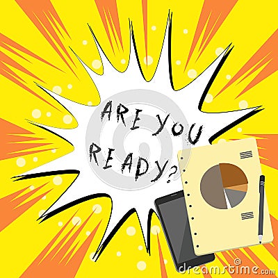 Text sign showing Are You Ready Question. Conceptual photo used telling someone start something when feel prepared. Stock Photo