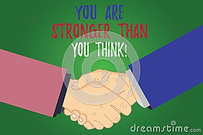 Text sign showing You Are Stronger Than You Think. Conceptual photo Adaptability Strength to overcome obstacles Hu Stock Photo