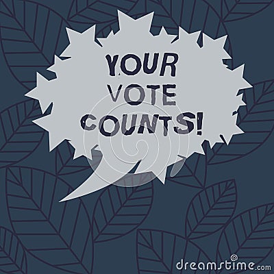 Text sign showing Your Vote Counts. Conceptual photo Make an election choose whoever you think is better Blank Oval Stock Photo