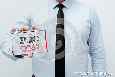Text sign showing Zero Cost. Business overview business decision that does not entail any expense to execute Presenting Stock Photo