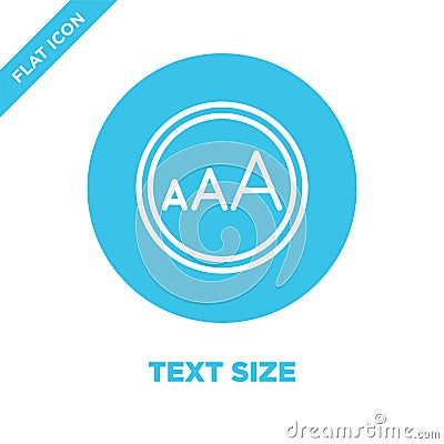 text size icon vector from accessibility collection. Thin line text size outline icon vector illustration. Linear symbol for use Vector Illustration