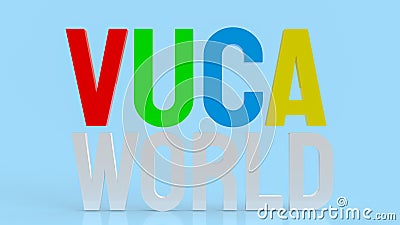 The text vuca world or Volatility, uncertainty, complexity and ambiguity 3d rendering Stock Photo