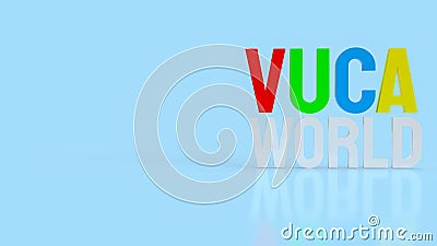 The text vuca world or Volatility, uncertainty, complexity and ambiguity 3d rendering Stock Photo