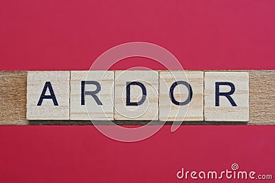 text the word ardor from gray wooden small letters Stock Photo