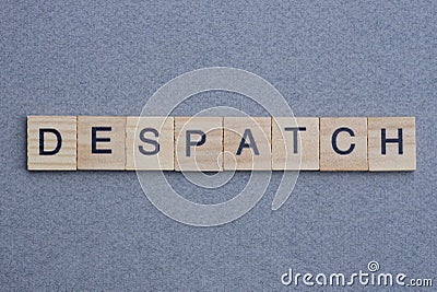 text the word despatch from brown wooden small letters Stock Photo