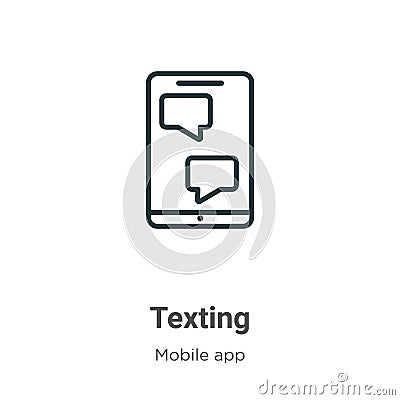 Texting outline vector icon. Thin line black texting icon, flat vector simple element illustration from editable mobile app Vector Illustration