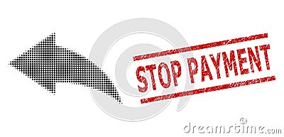 Textured Stop Payment Seal Stamp and Halftone Dotted Undo Vector Illustration