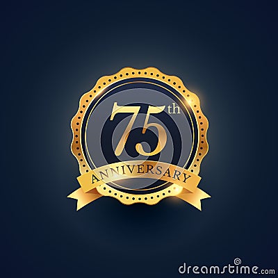 75th anniversary celebration badge label in golden color Vector Illustration