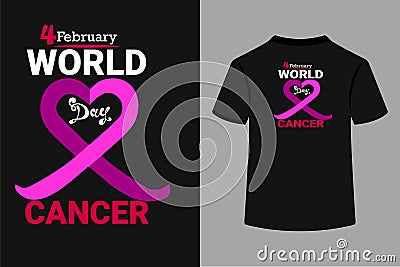 4th February World Cancer Day Typography T-Shirt Design Vector Illustration