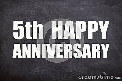 5th happy anniversary text with blackboard background for couple and Anniversary Stock Photo