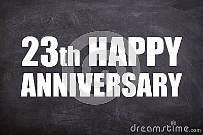 23th happy anniversary text with blackboard background for couple and Anniversary Stock Photo