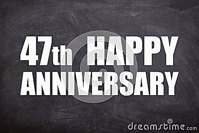 47th happy anniversary text with blackboard background for couple and Anniversary Stock Photo