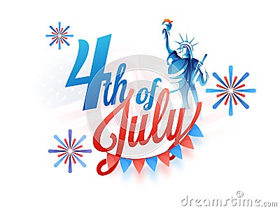 4th of July, with Statue of Liberty, and bunting flags on fireworks on white background. Stock Photo