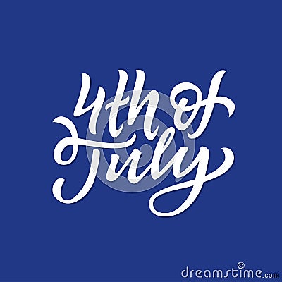 4th of July - vector hand drawn brush lettering Vector Illustration