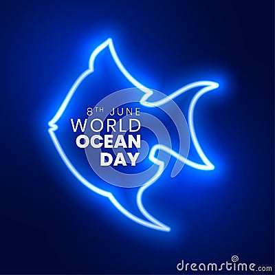 8th june world ocean day background with glowing neon effect Vector Illustration