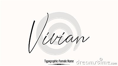Vivian Female name - in Stylish Lettering Cursive Typography Text Vector Illustration