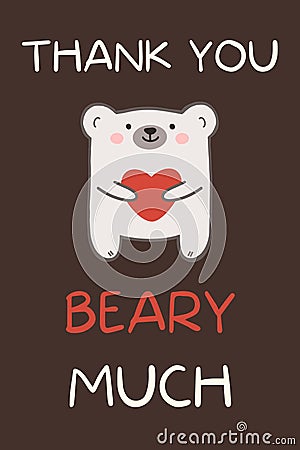 Thank you beary much. Cute gratitude bear holding a big heart. Sweet appreciation greeting card with love and thanks Stock Photo