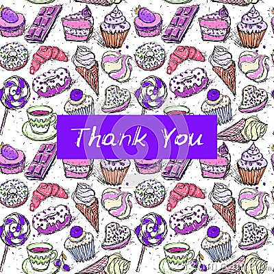 Thank you card, note. Hand drawn confectionery seamless pattern croissant Cupcake candy marshmallow ice cream cake donut and Vector Illustration