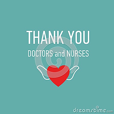 Thank you Doctors and Nurses vector hand drawn poster with symbol of love, brave heart and gratitude to all workers of Vector Illustration
