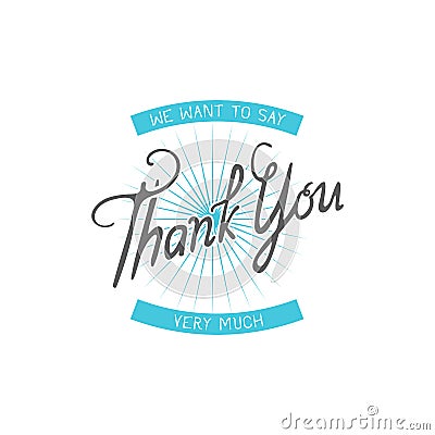 Thank you gratitude feeling emotions text lettering vector badge thanksfull quote phrases message Vector Illustration