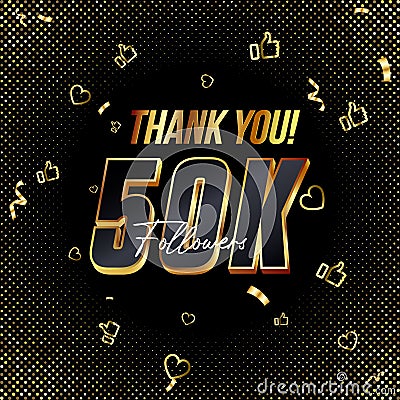 Thank you 50K followers 3d Gold and Black Font and confetti. Vector illustration 3d numbers for social media 50000. Vector Illustration