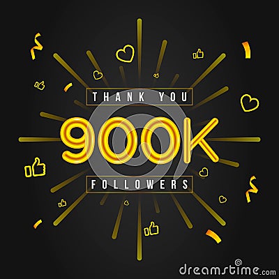 Thank you 900k followers Design. Celebrating 900000 or nine hundred thousand followers. Vector Illustration