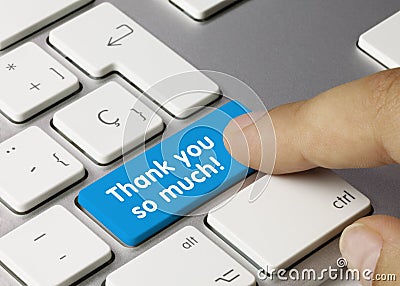 Thank you so much - Inscription on Blue Keyboard Key Stock Photo