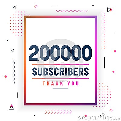 Thank you 200000 subscribers, 200K subscribers celebration modern colorful design Vector Illustration