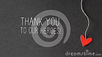 Thank You to Our Heroes message with paper hearts Stock Photo