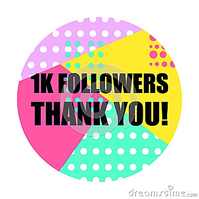 Thanks card for followers and friends at social media and network. Thank you 1k folowers. Vector Illustration