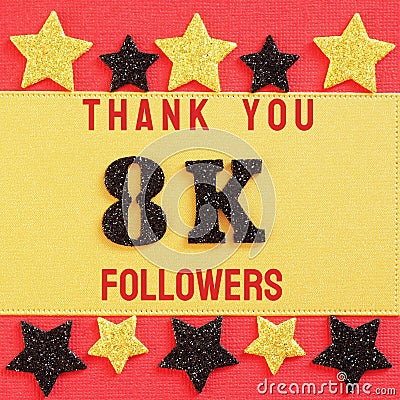 Thanks 8000, 8K followers. message with black shiny numbers on red and gold background with black and golden shiny stars Stock Photo