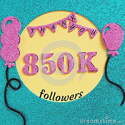 Thanks 850000, 850K subscribers with balloons and flags. for social network friends, followers, web user Thank you celebrate of su Stock Photo