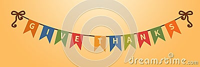 Thanksgiving bunting flags with letters. Give thanks text. Holiday decorations. design element Stock Photo